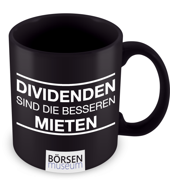 Kaffeetasse "Dividenden sind die besseren Mieten"