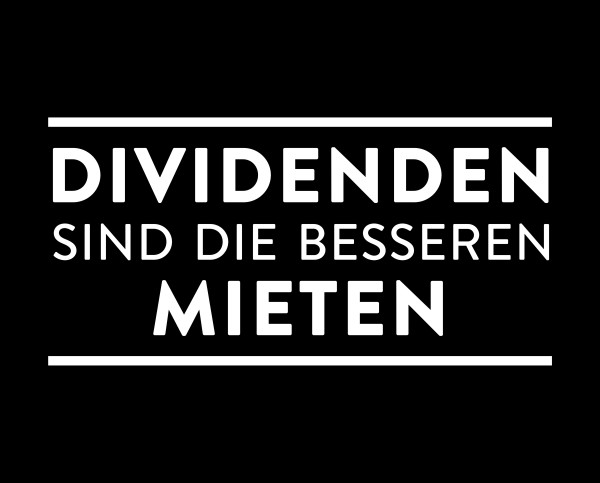 Metallschild "Dividenden sind die besseren Mieten"